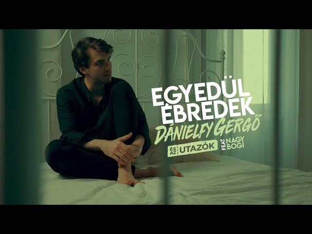 DÁNIELFY feat Nagy Bogi - Egyedül ébredek (Official Music Video)