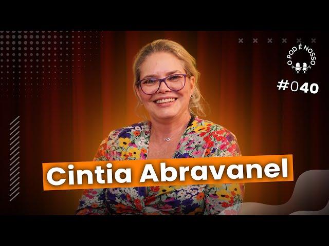 Cintia Abravanel - O Pod É Nosso #40