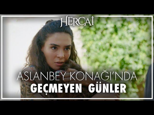 Reyyan'ın Konakta Geçirdiği Zor Günler | Hercai Kolaj