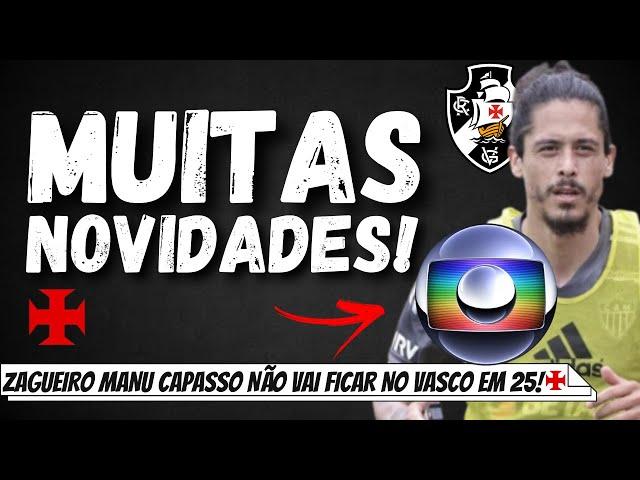 DIA AGITADO! VASCO FECHA ACORDO COM A REDE GLOBO E FAZ PROPOSTA POR ZAGUEIRO | CAPASSO VAI SAIR!