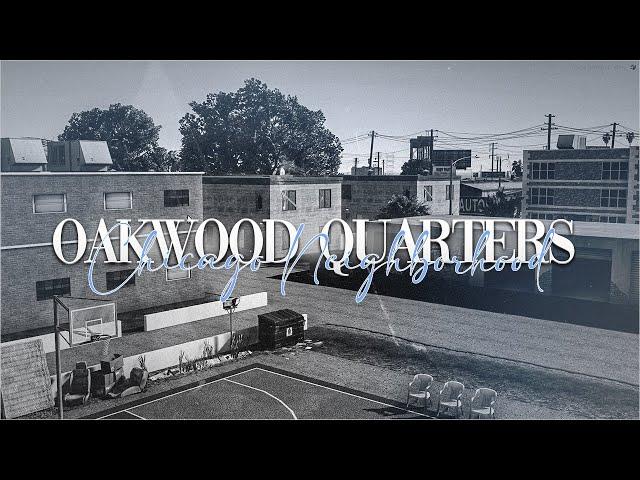 [Hood Fivem] Chicago - Oakwood Quarters