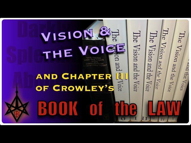 Vision & the Voice as Commentary to The Book of the Law || Aleister Crowley