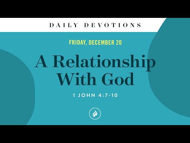 A Relationship With God – Daily Devotional