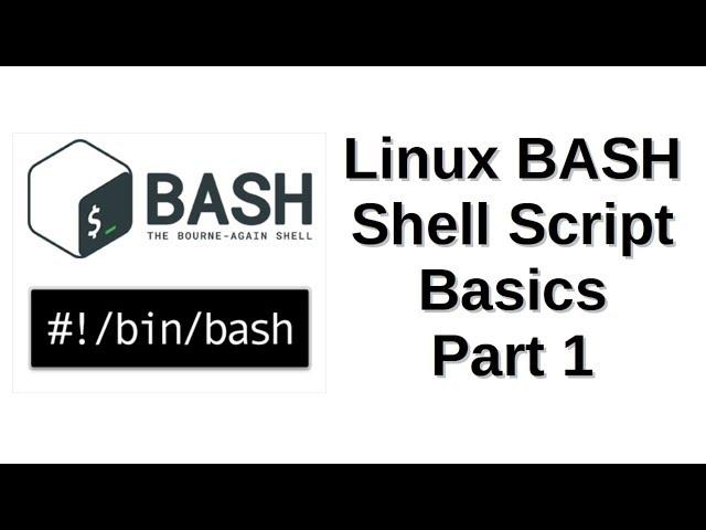 Linux BASH Shell Script Basics Part 1