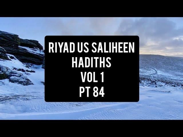 Riyad us Saliheen: Hadiths: Vol I: Pt 84