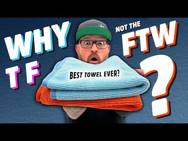 The Microfiber Towel that Surprised EVERYONE! | FTW Towel Talk