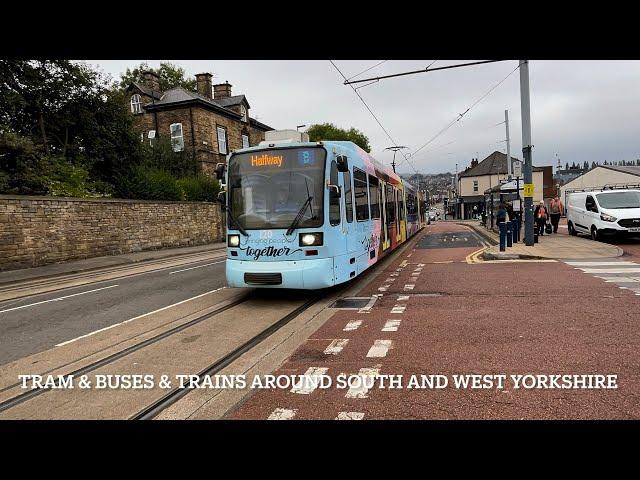 Tram & Buses & Trains Around South and West Yorkshire