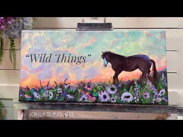 Acrylic Painting “WILD THINGS” Horse and Flowers