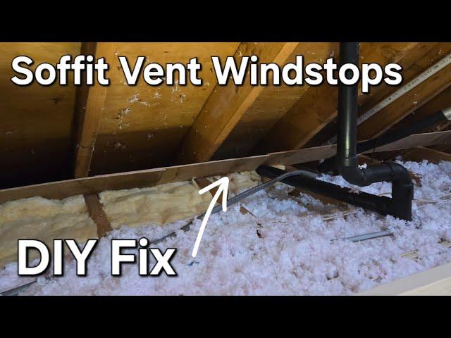 DIY Attic Wind Stops For Soffit Vents & Blown In Insulation