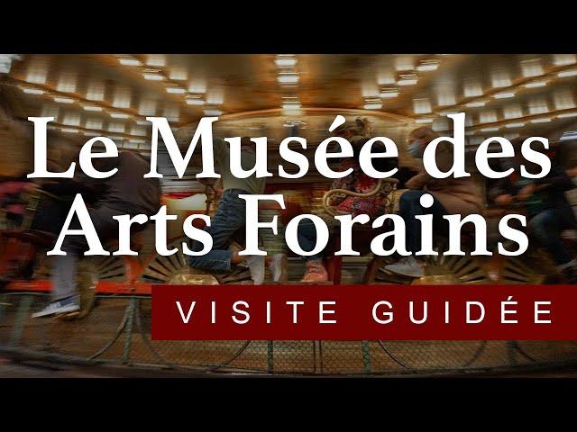 Teaser d'une visite au Musée des Arts Forains