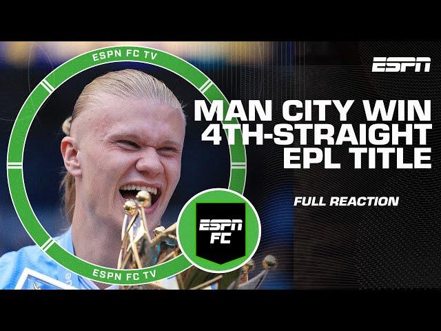 FULL REACTION to Man City winning EPL title  6th EPL championship in last 7 seasons | ESPN FC