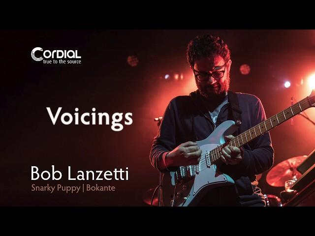 Guitar Voicings Practice - Cordial Cables USA Moments with Bob Lanzetti of Snarky Puppy