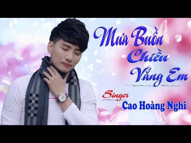 Mưa Buồn Chiều Vắng Em | Cao Hoàng Nghi Official