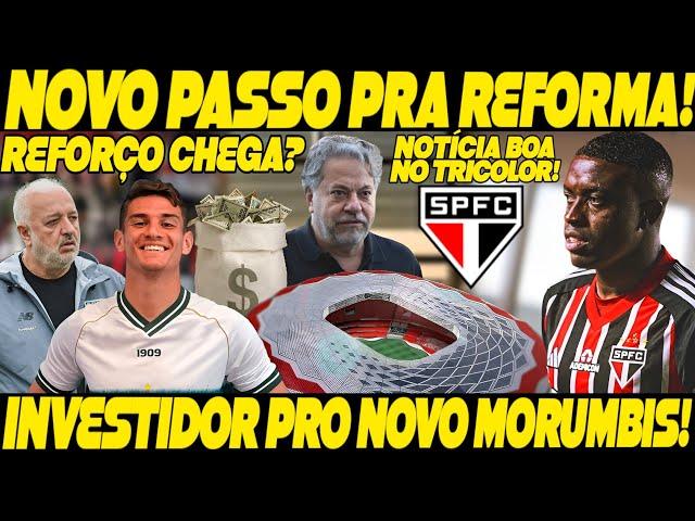 SÃO PAULO BOMBOU: INVESTIDORES GLOBAL INJETAM CAPITAL NO NOVO MORUMBIS! NOVO LATERAL CHEGANDO!?