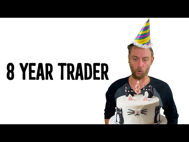 Advice for new traders | From an 8 year trader