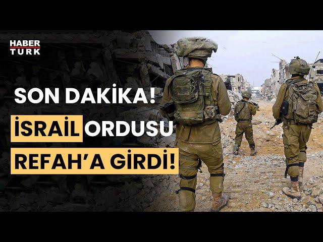 SON DAKİKA: İsrail ordusu Refah'a kara saldırısı başlattı!