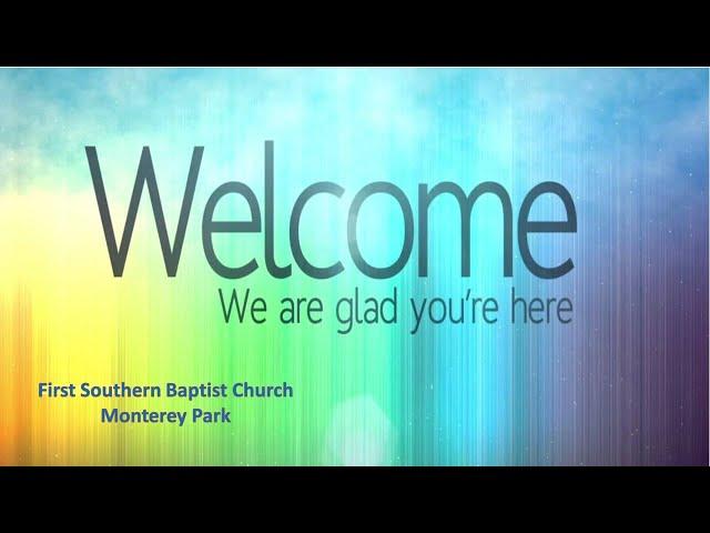 FSBCLIVE - First Southern Baptist Church Monterey Park