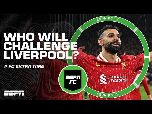 Arsenal or Chelsea?  Who's BETTER EQUIPPED to challenge Liverpool? | ESPN FC Extra Time