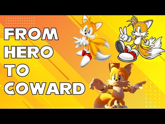 Why Tails Was A Hero And How He Was Butchered