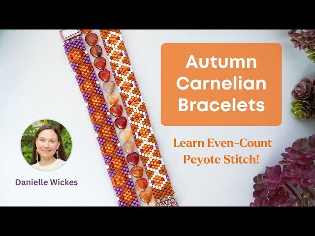 Intro to Even-Count Peyote-Stitch w/ Danielle Wickes ft. Autumn Carnelian Mix from Sam's Bead Shop