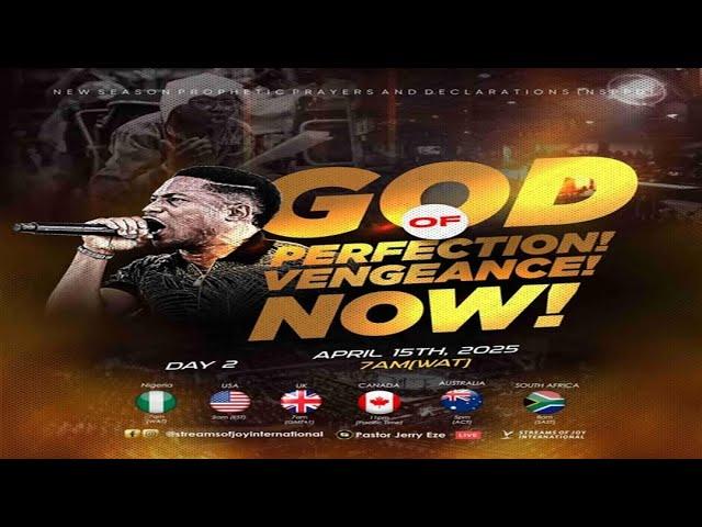 GOD OF PERFECTION! GOD OF VENGEANCE! GOD OF NOW [DAY 2] || NSPPD || 15TH APRIL 2025