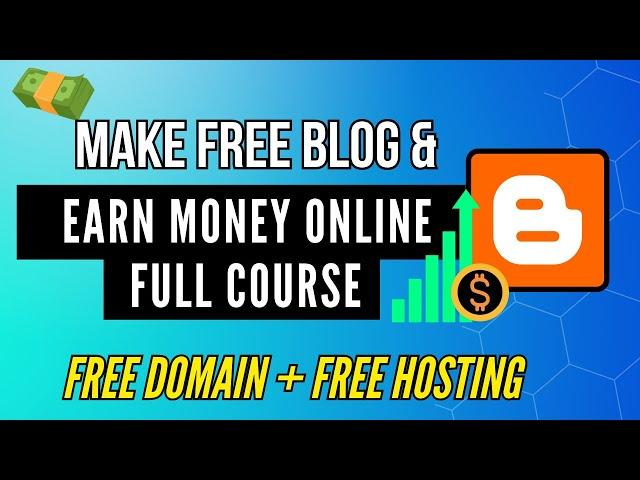 How to Make a Free Blog Website on Blogger [Earn Online - Step by Step] 