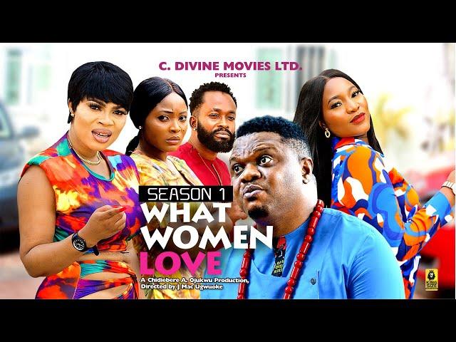 WHAT WOMEN LOVE (SEASON 1)KEN ERICS, DUKORI PATIENCE / 2024 Latest Nollywood Movies #trending  #film