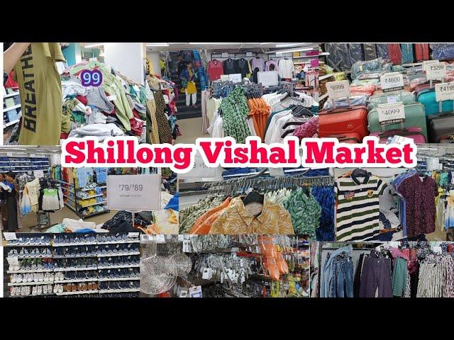 Shillong Vishal Market | Police Bazar | Not Costly Things R | Meghalaya |