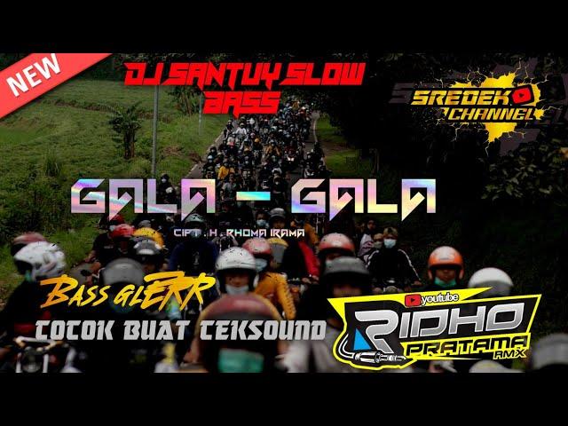 TERBARU !!! DJ GALA - GALA SLOW BASS 2021 || RIDHO PRATAMA