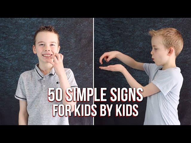 50 Simple Signs in British Sign Language for Kids by Kids