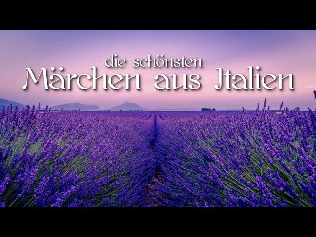 Die schönsten Märchen aus Italien zum Einschlafen | Märchen für Erwachsene | Gute Nacht Geschichte