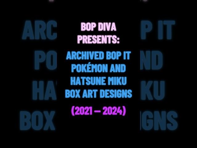 Archived Bop It Pokémon and Hatsune Miku Box Art Designs by Katherine Larkspur (2021-2024)