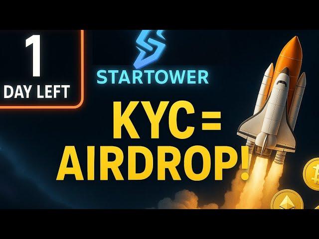 “Startower KYC Guide: 1 Day Left to Claim Airdrop!”