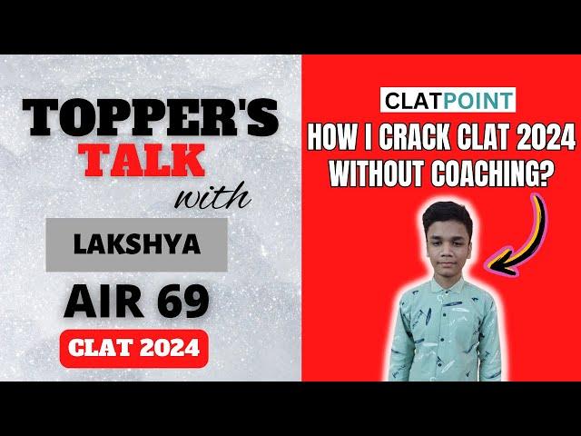 Meet AIR 69 in CLAT 2024 - Lakshya Agarwal *How he did it without coaching*