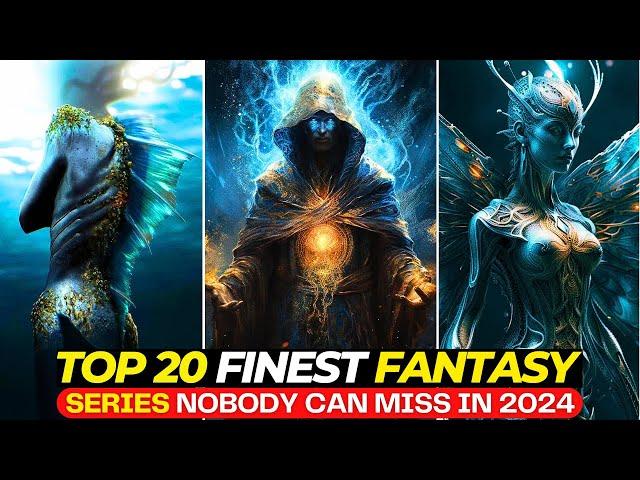 Top 20 EPIC Fantasy Series That'll Keep You Hooked In 2024 (So Far) | Best Series On Netflix, HBOMAX