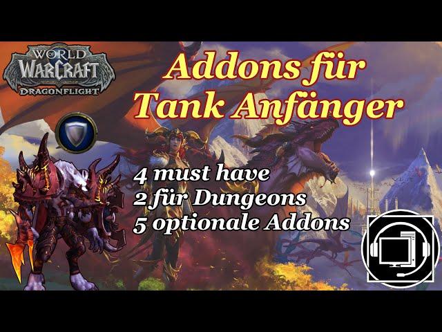 WOW Dragonflight - nützliche Addons für Tank Anfänger