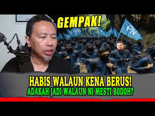 [gempak] HABIS WALAUN KENA BERUS! ADAKAH JADI WALAUN NI MESTI B0D0H!