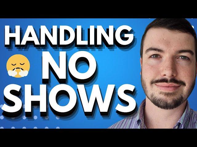 Handling No Show Appointments for Financial Advisors