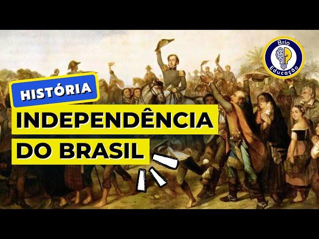 História: A Independência do Brasil | Brio Educação