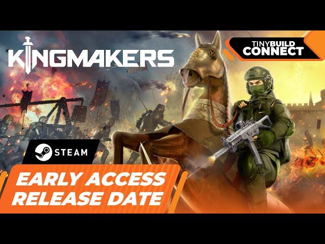Kingmakers - Early Access Release Date Trailer | tinyBuild Connect 2025