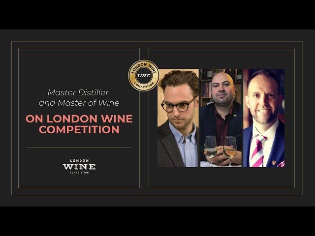 William Lowe, Master Distiller and Master of Wine On London Wine Competition