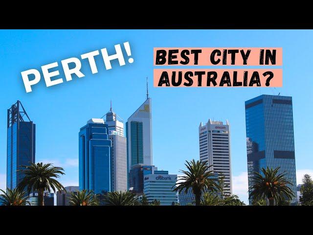 Is PERTH the Best Place to Live in Australia? What the Locals Say