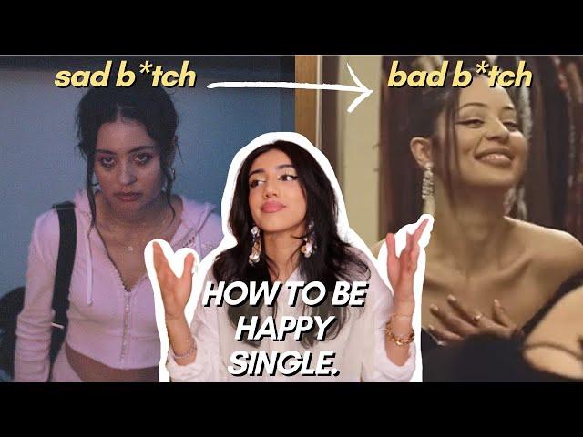 how to *actually* be happy single | detach, love yourself, de-centre men & enjoy being alone