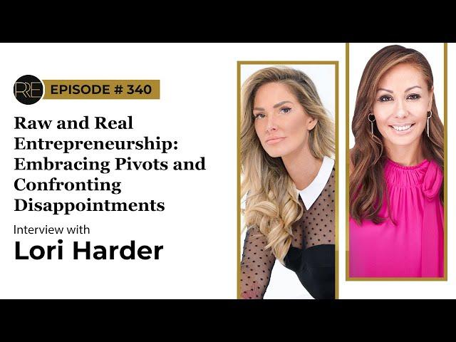 Embracing Pivots and Confronting Disappointments with Lori Harder