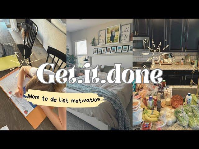 GET.IT.DONE WITH ME||HOMEMAKER + MOM TO DO LIST MOTIVATION️