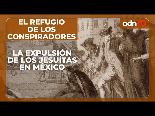 La expulsión de los Jesuítas en México