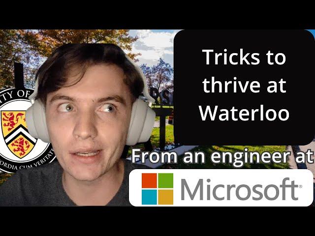 How to survive Waterloo (Engineering, Computer Science, Math)