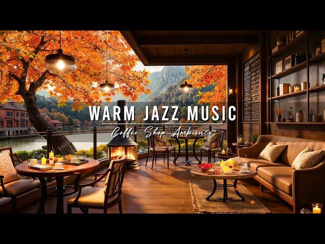 Warm Jazz Music for Studying, Unwind  Cozy Fall Coffee Shop Ambience ~ Smooth Jazz Background Music