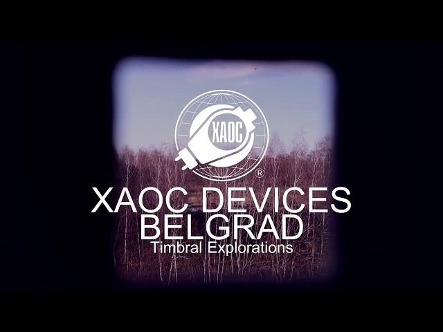 XAOC Devices -  Belgrad (Timbral Explorations)