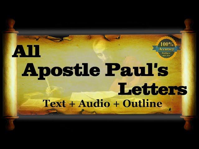 The Holy Bible - All Apostle Paul's Letters - Romans, Corinthians, Ephesians, Galatians...